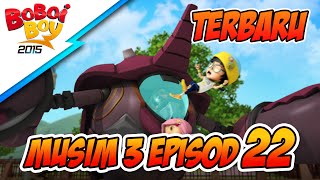 Episod 22 Jagalah Bumi Part 2  BoBoiBoy Musim 3 [upl. by Dulcie]