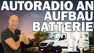 Autoradio im Wohnmobil an Zusatzbatterie anschließen  Autoradio im Stand nutzen [upl. by Corel]