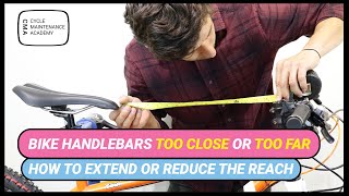 Bike Handlebars Too Close Or Too Far  How to Extend Or Reduce The Reach [upl. by Orecul]