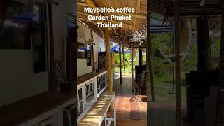 Maybelle’s Coffee Garden  Phuket Thailand  Nice peaceful place to stop for coffee and food [upl. by Laddie]