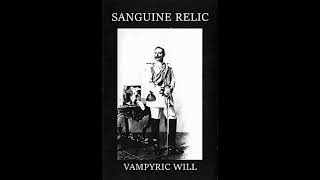 Sanguine Relic  Vampyric Will Full Album  Reissue 2018 [upl. by Senga]