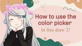 How to use the color pickerdropper in free draw 2  kuwaiifu [upl. by Ap]