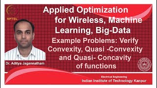 Lec 32  Applied Optimization  Test for Convexity QuasiConvexity Examples  IIT Kanpur [upl. by Aracot996]