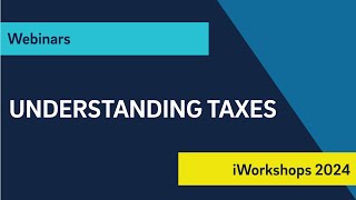 iWorkshop Understanding Taxes [upl. by Sela655]