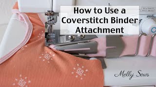 How to Use a Cover Stitch Binder Attachment [upl. by Ynaffet]