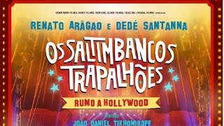 OS SALTIMBANCOS TRAPALHÕES  RUMO A HOLLYWOOD  TRAILER OFICIAL • DT [upl. by Alyn195]