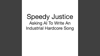 Asking AI To Write An Industrial Hardcore Song [upl. by Matejka]