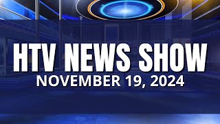 HTV News NOVEMBER 19 2024 [upl. by Hathaway]