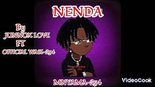 JUNNOX LOVE FEAT OFFICIAL WASI SONG NENDA 254 MP3 [upl. by Vaclav]