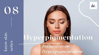 Hyperpigmentation series Influences on Hyperpigmentation [upl. by Marys]