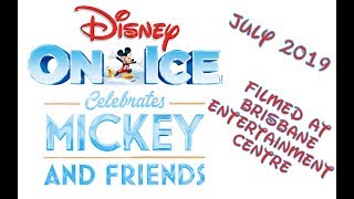 Disney on Ice 2019  Mickey and Friends  Brisbane Australia [upl. by Assened455]