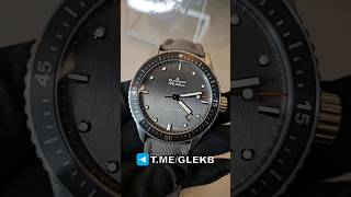 BLANCPAIN FIFTYFATHOMS 🔥🔥🔥 89826160777 ГАЛЕРЕЯЛЮКС GLEKB GALLERYLUXE WATCH SHORTS YOUTUBE [upl. by Attah]