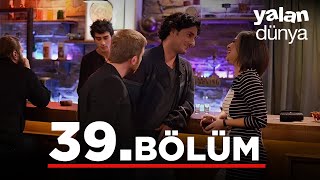 Yalan Dünya 39 Bölüm [upl. by Josy]