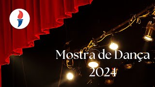 Mostra de Dança  2024 [upl. by Yehudi]