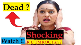 Is TMKOC Daya Dead ।। Shocking News ।। You Must Have To Watch If You Watch TMKOC [upl. by Alet]