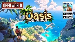 Oasis Survival Gameplay on Android [upl. by Ennylcaj]