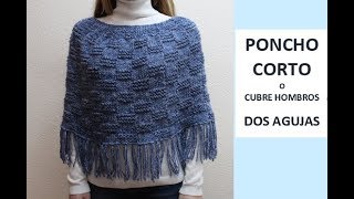 Como tejer un poncho o cubre hombros en dos agujas [upl. by Storfer603]