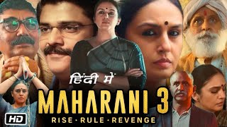 Maharani Season 3 Full Episode Movie 2024 Review and Story  Huma Qureshi  Amit Sial  Vineet K [upl. by Solrak]