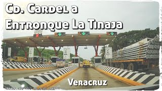 Cd Cardel a Entronque La Tinaja Veracruz Ruta completa GPS Carreteras de México [upl. by Suraved]