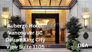 Auberge Hotel Vancouver 1105 Deluxe King City View Suite [upl. by Ynohtnanhoj205]