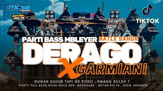 DJ DERAGO X GARMIANI BATTLE SAHUR BASS MBLEYER WER WER VIRAL TIKTOK  MCSB  TEAM SALOR [upl. by Anedal356]