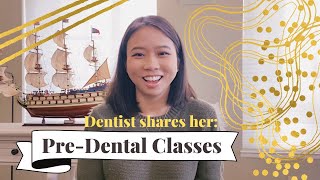 PreDental Classes I took to become a Dentist [upl. by Halladba257]