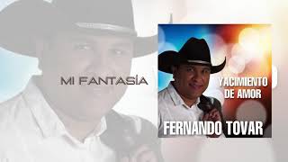 FernandoTovar  Mi Fantasía [upl. by Labanna]