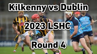 Kilkenny vs Dublin 2023 Leinster Hurling Championship Round Robin [upl. by Eirrot]