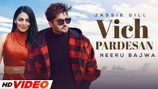 Vich Pardesan HD Video  Jassi Gill  Neeru Bajwa  Latest Punjabi Songs 2022  Speed Records [upl. by Agathy]