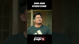 GARA GARA DITAGIH UTANG  ambune amis part 1 paprochanel comedy filmkomedijawa ngakak shorts [upl. by Santoro]