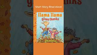 Llama llama gives thanks  Thanksgiving toddler short story readaloud kidsbooks [upl. by Colas609]