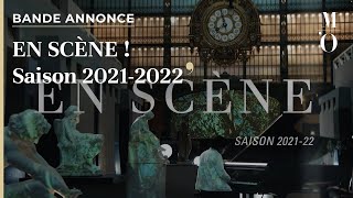 BANDE ANNONCE  En scène   Saison 20212022  FR  Musée d’Orsay [upl. by Eidorb476]