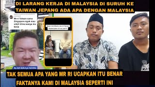 DI LARANG KERJA DI MALAYSIA BENARKAH MALAYSIA SEPERTI YANG DI UCAPKAN INI JAWABANNYA [upl. by Nerol]