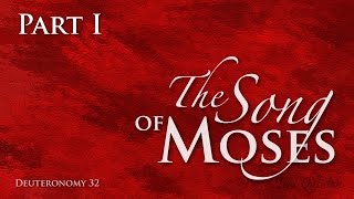 The Song of Moses Pt 1 set to music [upl. by Phene]