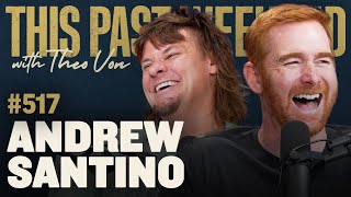 Andrew Santino  This Past Weekend w Theo Von 517 [upl. by Eenaej625]