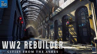 WW2 Rebuilder  Rebuilding London Necropolis Train Station and Finding all the Collectibles [upl. by Aihsekel]