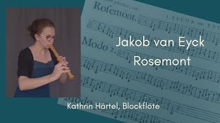 J van Eyck  Rosemont Kathrin Härtel Blockflöterecorder [upl. by Nurat]