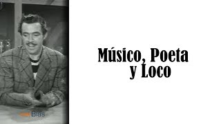 Músico Poeta y Loco [upl. by Clotilda]