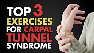 Top 3 Exercises for Carpal Tunnel Syndrome [upl. by Ule]