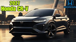 2027 Honda CRV  Premium Family Compact SUV  Very Luxurious Appearance [upl. by Baruch]