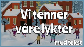 Vi tenner våre lykter mtekst [upl. by Boote866]