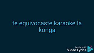 te equivocaste la konga karaoke [upl. by Yanal]