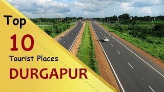 quotDURGAPURquot Top 10 Tourist Places  Durgapur Tourism  WEST BENGAL  INDIA [upl. by Elliott]