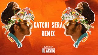 Dj ArviN  Katchi Sera Official Video Remix Tik Tok Trending [upl. by Tadich755]