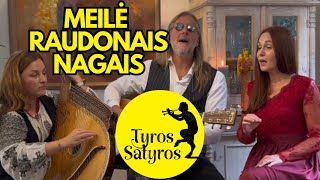 TYROS SATYROS – Meilė raudonais nagais [upl. by Avahc829]