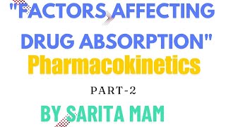 Factors Affecting Drug Absorption  Pharmacokinetics  part2  gnm bsc nursing 1 st year [upl. by Ttirb652]