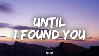 Stephen Sanchez Em Beihold  Until I Found You Lyrics [upl. by Elah45]