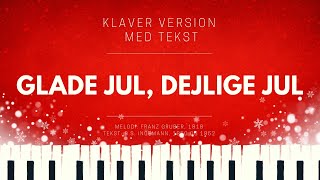 Glade jul dejlige jul  Klaver med tekst Stille Nacht  Silent Night [upl. by Aehtorod381]