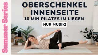 10 MIN WORKOUT FÜR DIE OBERSCHENKEL INNENSEITE  Stärkendes Pilates Workout für definierte Beine 🏝️ [upl. by Halpern]