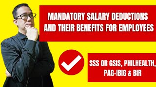 Mandatory Salary Deductions And Their Benefits For Employees SSSGSISPhilhealthPagIBIGBIR [upl. by Riggs239]